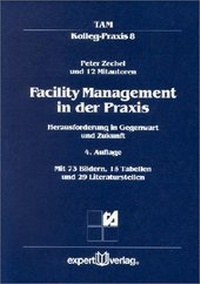 Enlarge image Cover: Facility Management in der Praxis - expert verlag ein Imprint von Narr Francke Attempto Verlag