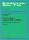 Cover: Betriebliche Organisationslehre - expert verlag ein Imprint von Narr Francke Attempto Verlag