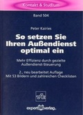 Cover: So setzen Sie Ihren Au&szlig;endienst optimal ein - expert verlag ein Imprint von Narr Francke Attempto Verlag