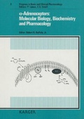Cover: Progress in Basic and Clinical Pharmacology / Beta-Adrenoceptors: Molecular Biology, Biochemistry and Pharmacology /Alpha-Adrenoceptors: Molecular Biology, Biochemistry and Pharmacology / Alpha-Adrenoceptors: Molecular Biology, Biochemistry and Pharmacology - Karger, S