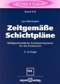 Cover: Zeitgem&auml;&szlig;e Schichtpl&auml;ne - expert verlag ein Imprint von Narr Francke Attempto Verlag