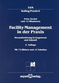 Cover: Facility Management in der Praxis - expert verlag ein Imprint von Narr Francke Attempto Verlag
