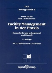 Enlarge image Cover: Facility Management in der Praxis - expert verlag ein Imprint von Narr Francke Attempto Verlag