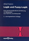 Cover: Logik und Fuzzy-Logik - expert verlag ein Imprint von Narr Francke Attempto Verlag