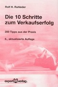 Cover: Die 10 Schritte zum Verkaufserfolg - expert verlag ein Imprint von Narr Francke Attempto Verlag