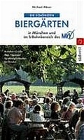 Cover: Die sch&ouml;nsten Bierg&auml;rten in M&uuml;nchen und Umgebung - Bucher