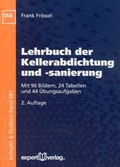 Cover: Lehrbuch der Kellerabdichtung und -sanierung - expert verlag ein Imprint von Narr Francke Attempto Verlag