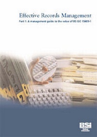 Abbildung von: Effective Records Management: Management Guide to the Value of BS ISO 15489-1 pt. 1 - BSI Standards