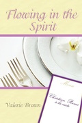 Cover: Flowing In The Spirit - Monarch Publications, LLC