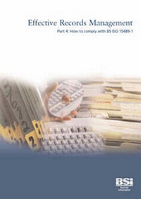 Abbildung von: Effective Records Management: How to Comply with BS ISO 15489-1 Pt. 4 - BSI Standards