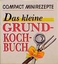 Cover: Das kleine Grundkochbuch - Circon Verlag GmbH