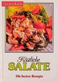 Cover: Die gute K&uuml;che / K&ouml;stliche Salate - Circon Verlag GmbH