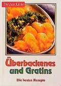 Cover: Die gute K&uuml;che / &Uuml;berbackenes einfach bis perfekt - Circon Verlag GmbH