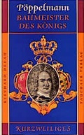 Cover: P&ouml;ppelmann - Baumeister des K&ouml;nigs - Tauchaer Verlag