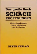 Cover: Das grosse Buch der Schacher&ouml;ffnungen - Beyer, J