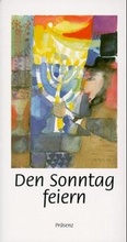 Cover: Den Sonntag feiern - Pr&auml;senz Kunst & Buch