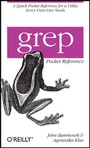 Cover: grep Pocket Reference - O'Reilly