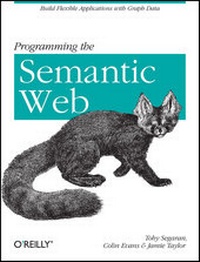 Enlarge image Cover: Programming the Semantic Web - O'Reilly