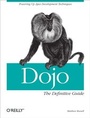 Cover: Dojo: The Definitive Guide - O'Reilly