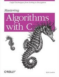 Enlarge image Cover: Mastering Algorithms with C - O'Reilly