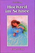 Cover: Hochzeit im Schnee - Liebenzeller Mission