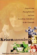 Cover: Die Krisensammlerin - Liebenzeller Mission