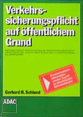 Cover: Verkehrssicherungspflicht auf &ouml;ffentlichem Grund - ADAC Medien und Reise