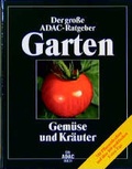 Cover: Gem&uuml;se und Kr&auml;uter - ADAC Medien und Reise