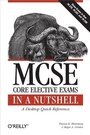 Cover: MCSE Core Elective Exams in a Nutshell - O'Reilly