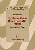 Cover: Die Europ&auml;ische Gemeinschaftsmarke - Deutscher Anwaltverlag