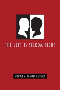Abbildung von: The Left Is Seldom Right - World Encounter Institute/New English Review Press