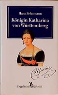 Cover: K&ouml;nigin Katharina von W&uuml;rttemberg - Engelhorn
