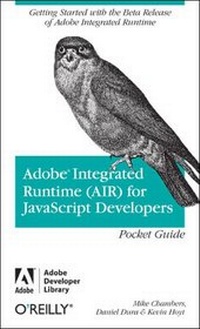 Enlarge image Cover: Adobe Integrated Runtime ( AIR) for JavaScript Developers Pocket Guide - O'Reilly