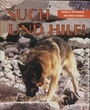 Cover: Such und Hilf - Hunde retten Menschenleben - Kynos