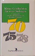 Cover: Kleine Geschichten f&uuml;r weise Siebziger - Engelhorn