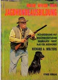 Cover: Neue Wege der Jagdhundeausbildung - Kynos