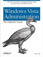 Cover: Windows Vista Administration: The Definitive Guide - O'Reilly