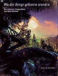 Cover: Wo die Berge geboren wurden - Edition Stemmle