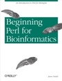 Cover: Beginning Perl for Bioinformatics - O'Reilly