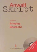 Cover: AnwaltSkript Privates Baurecht - Deutscher Anwaltverlag