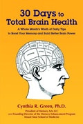Cover: 30 Days to Total Brain Health(R) - Memory Arts LLC