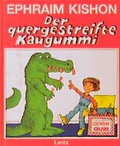 Cover: Der quergestreifte Kaugummi - Lentz