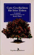 Cover: Gute Geschichten f&uuml;r b&ouml;se Zeiten - Engelhorn