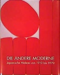 Cover: Die andere Moderne: Japanische Malerei von 1910 bis 1970 - Edition Stemmle