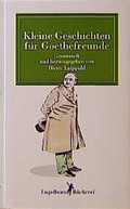 Cover: Kleine Geschichten f&uuml;r Goethefreunde - Engelhorn