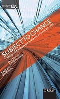 Cover: Subject To Change: Creating Great Products & Services for an Uncertain World - O'Reilly