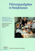 Cover: F&uuml;hrungsaufgaben in Redaktionen - Verlag Bertelsmann Stiftung