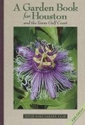 Cover: A Garden Book for Houston and the Texas Gulf Coast - River Oaks Garden Club