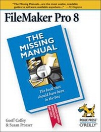 Enlarge image Cover: FileMaker Pro 8: The Missing Manual - O'Reilly