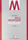 Cover: Das baurechtliche Mandat / Privates Baurecht - Deutscher Anwaltverlag